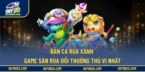 Bắn cá rùa xanh
