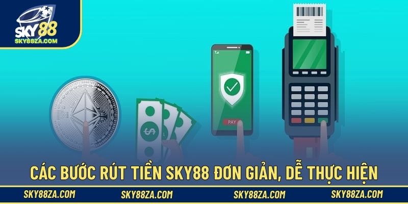 Các bước rút tiền Sky88 đơn giản, dễ thực hiện