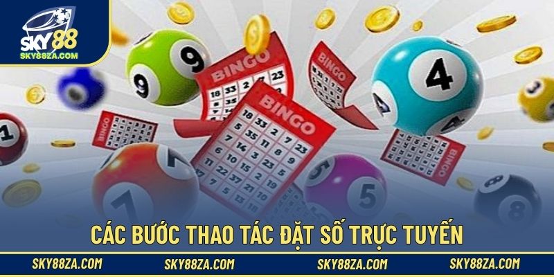Các bước thao tác đặt số trực tuyến