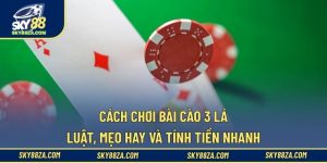Cách Chơi Bài Cào 3 Lá