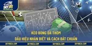 Kèo bóng đá thơm