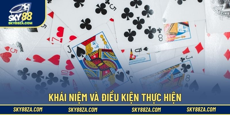 Khái niệm và điều kiện thực hiện